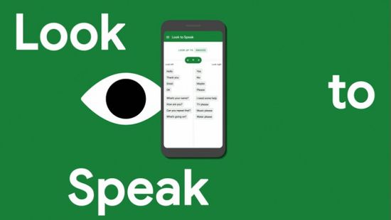  جوجل تطلق تطبيقًا تجريبيًا لنظام أندرويد " Look to Speak"