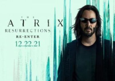 إيرادات فيلم The Matrix Resurrections تتخطى 140مليونًا دولار