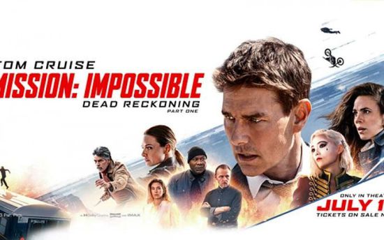 إيرادات فيلم الأكشن Mission: Impossible 7 