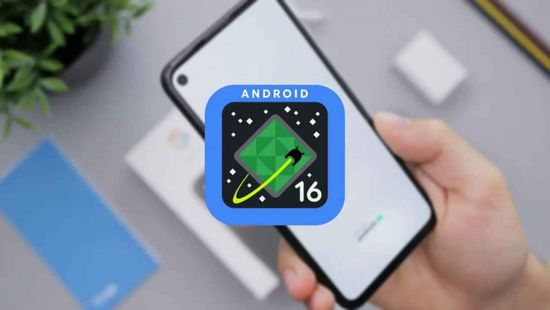ميزات جديدة لـ"أندرويد 16"