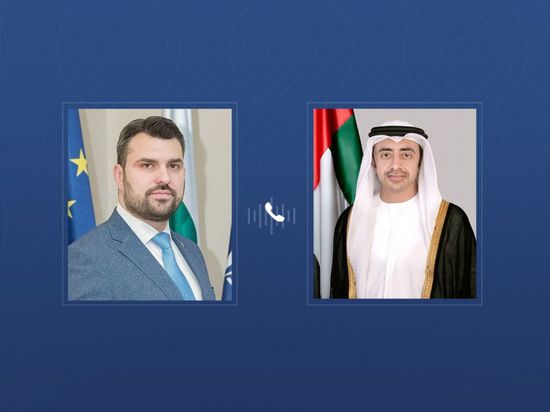 هاتفياً.. وزير الخارجية الإماراتي ونظيره البلغاري يبحثان العلاقات بين البلدين