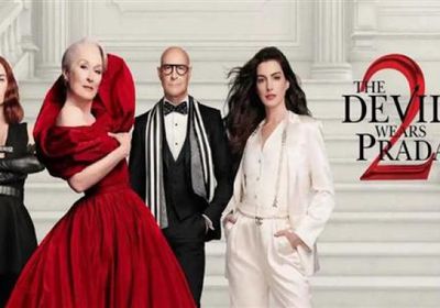 تعرف على إيرادات فيلم The Devil Wears Prada 2